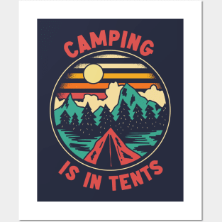 Camping Is In Tents | Funny Outdoor Camping Posters and Art